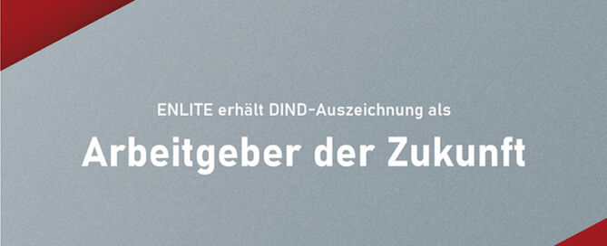 Schriftzug: "ENLITE erhält DIND-Auszeichnung als Arbeitgeber der Zukunft"